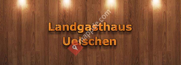 Landgasthaus Uelschen